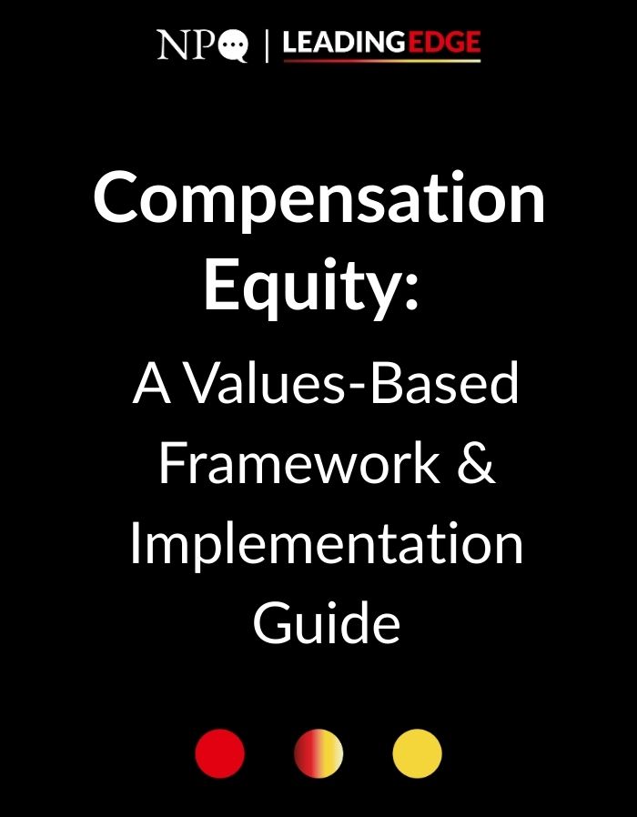 Compensation Equity: A Values-Based Framework & Implementation Guide