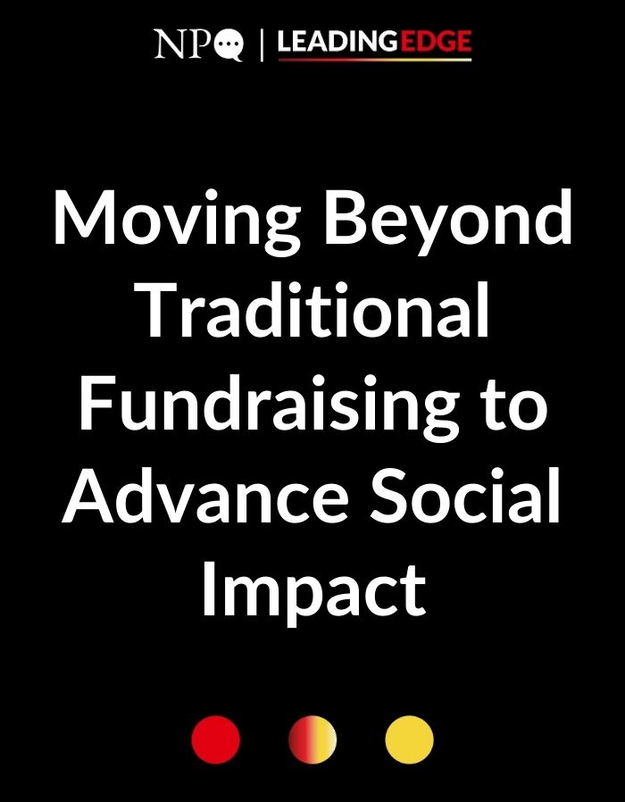 Moving Beyond Traditional Fundraising to Advance Social Impact