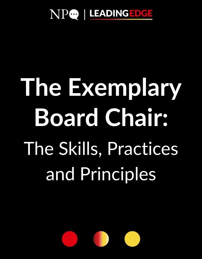 The Exemplary Board Chair: The Skills, Practices and Principles