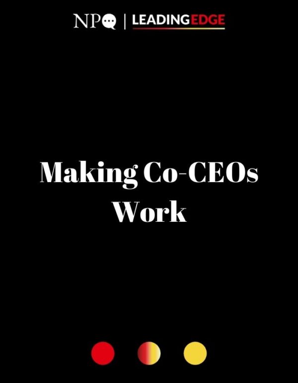 Making Co-CEOs Work: Insights from Leaders Sharing Leadership Successfully
