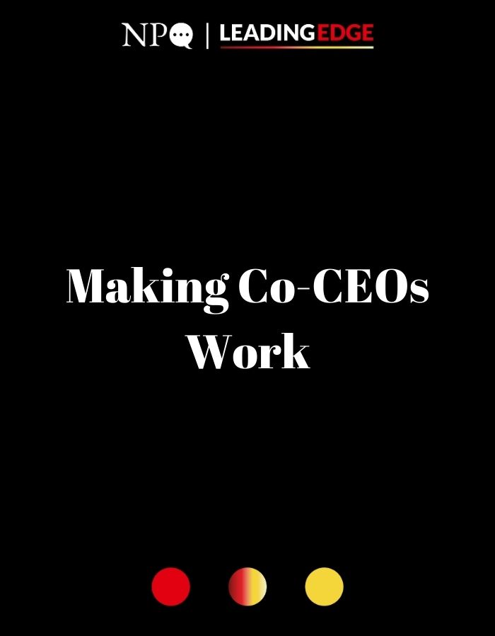 Making Co-CEOs Work: Insights from Leaders Sharing Leadership Successfully