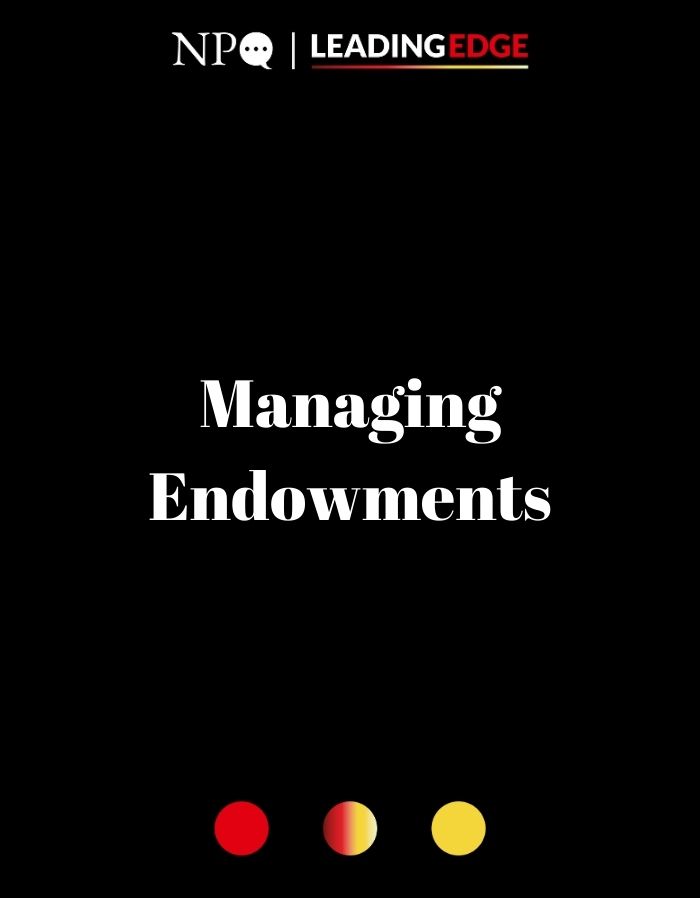 Endowments: Do you Need One & How to Manage them Well