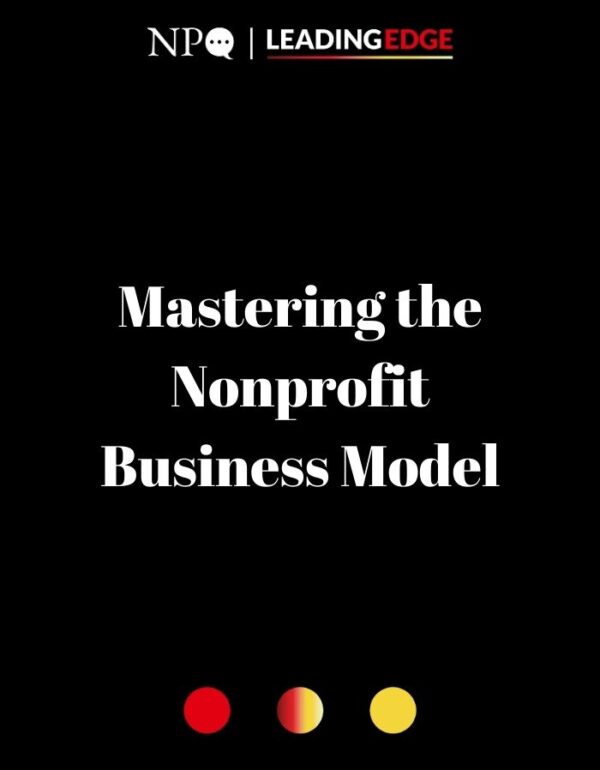 Mastering the Nonprofit Business Model