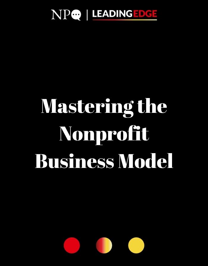 Mastering the Nonprofit Business Model