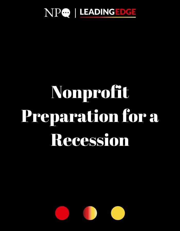 About that Recession: What Nonprofits Can and Should do to Prepare