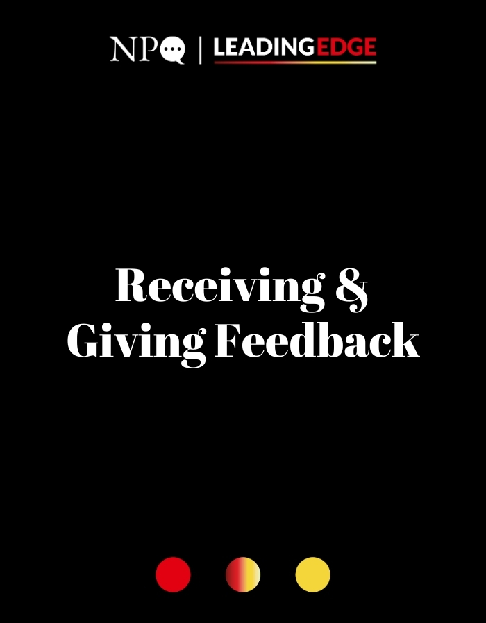 Receiving & Giving Feedback: Essential Practices for Healthy Organizations and Communities